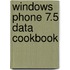 Windows Phone 7.5 Data Cookbook