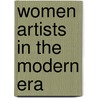 Women Artists In The Modern Era door Susan Waller