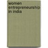 Women Entrepreneurship In India