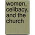 Women, Celibacy, and the Church