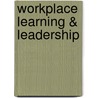 Workplace Learning & Leadership door Paul Signorelli