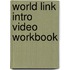 World Link Intro Video Workbook