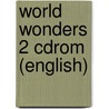 World Wonders 2 Cdrom (English) by Ted Bell