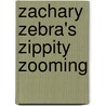 Zachary Zebra's Zippity Zooming door Barbara Derubertis