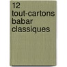 12 Tout-Cartons Babar Classiques by Jean Brunhoff