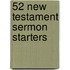 52 New Testament Sermon Starters