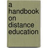 A Handbook on Distance Education door Shri Umesha