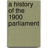 A History Of The 1900 Parliament door James Fitzalan Hope