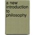A New Introduction to Philosophy