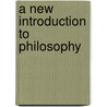 A New Introduction to Philosophy door Steven M. Cahn