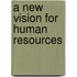 A New Vision for Human Resources