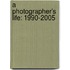 A Photographer's Life: 1990-2005