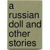 A Russian Doll And Other Stories door Adolfo Bioy-Casares