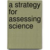 A Strategy For Assessing Science by Subcommittee National Research Council
