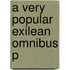 A Very Popular Exilean Omnibus P