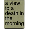 A View to a Death in the Morning door Matt Cartmill