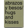 Abrazos Y Besos/ Hugs and Kisses door Christophe Loupy