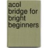 Acol Bridge For Bright Beginners