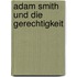 Adam Smith Und Die Gerechtigkeit