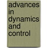 Advances In Dynamics And Control door Sivasundaram Sivasundaram