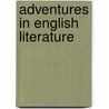 Adventures in English Literature by Lynda Holt