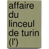 Affaire Du Linceul De Turin (L') door Denis Desforges