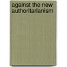 Against the New Authoritarianism door Henry Giroux