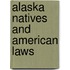 Alaska Natives and American Laws