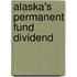 Alaska's Permanent Fund Dividend