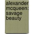 Alexander Mcqueen: Savage Beauty