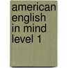 American English In Mind Level 1 door Mario Rinvolucri