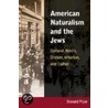 American Naturalism And The Jews door Professor Donald Pizer