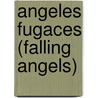 Angeles Fugaces (Falling Angels) by Tracy Chevalier