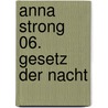 Anna Strong 06. Gesetz der Nacht by Jeanne C. Stein