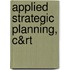 Applied Strategic Planning, C&rt