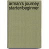 Arman's Journey Starter/Beginner door Philip Prowse