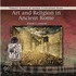 Art and Religion in Ancient Rome