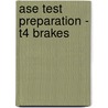Ase Test Preparation - T4 Brakes by Delmar