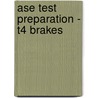 Ase Test Preparation - T4 Brakes door Delmar
