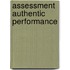 Assessment Authentic Performance