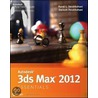 Autodesk 3Ds Max 2012 Essentials door Randi L. Derakhshani