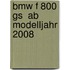 Bmw F 800 Gs  Ab Modelljahr 2008