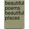 Beautiful Poems Beautiful Places by T. Leona Ph.D. Tollison