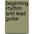 Beginning Rhythm and Lead Guitar
