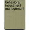 Behavioral Investment Management door Greg B. Davies