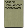 Berninis Unbekanntes Meisterwerk door Christina Strunck