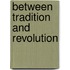 Between Tradition and Revolution