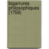 Bigarrures Philosophiques (1759) door Charles-Francois De La Roche