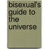 Bisexual's Guide To The Universe