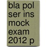 Bla Pol Ser Ins Mock Exam 2012 P door Paul Connor
